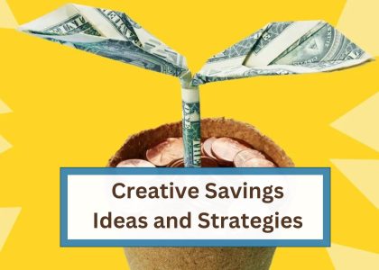 Creative Savings Ideas and Strategies